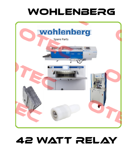 42 WATT RELAY  Wohlenberg
