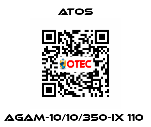 AGAM-10/10/350-IX 110  Atos