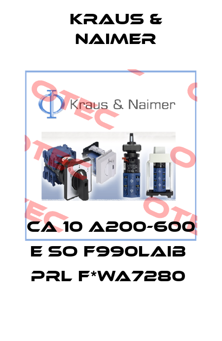 CA 10 A200-600 E SO F990LAIB  PRL F*WA7280  Kraus & Naimer