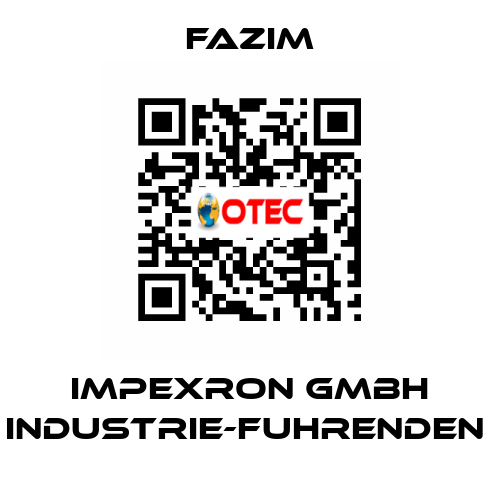 IMPEXRON GMBH INDUSTRIE-FUHRENDEN  Fazim