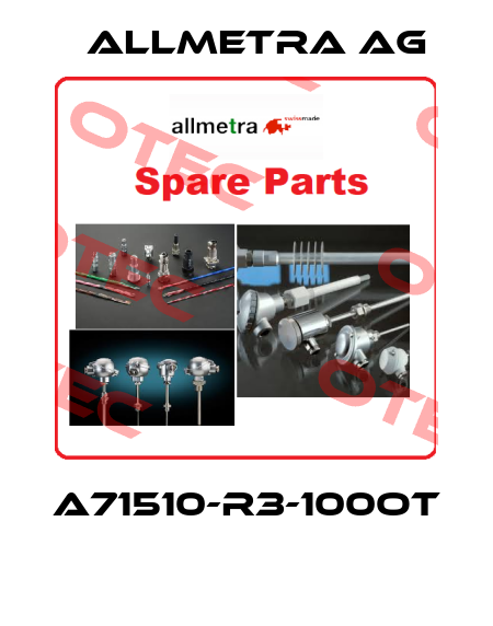 A71510-R3-100OT  Allmetra AG