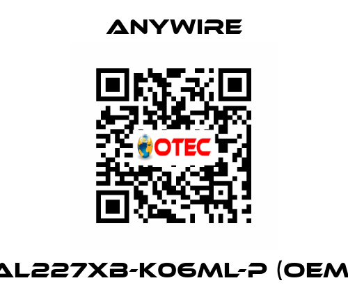 AL227XB-K06ML-P (OEM) Anywire