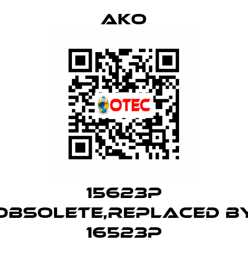 15623P obsolete,replaced by 16523P AKO