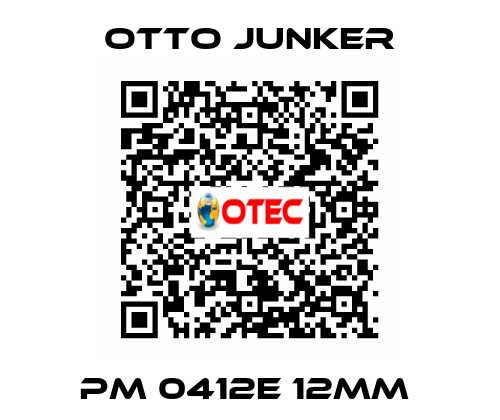 PM 0412E 12MM  Otto Junker