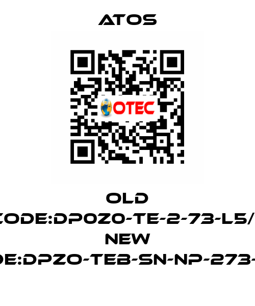 old code:DP0Z0-TE-2-73-L5/1; new code:DPZO-TEB-SN-NP-273-L5/I Atos
