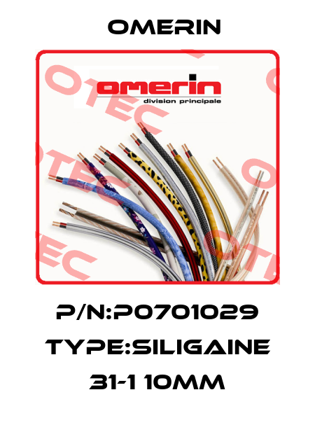 P/N:P0701029 Type:SILIGAINE 31-1 10mm OMERIN