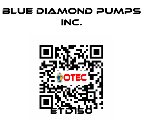ETD150 Blue Diamond Pumps Inc.