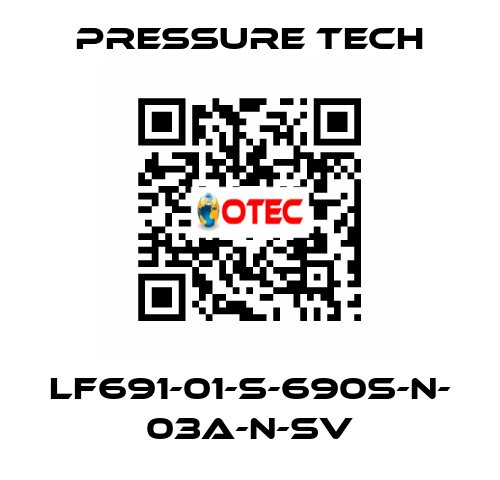 LF691-01-S-690S-N- 03A-N-SV Pressure Tech