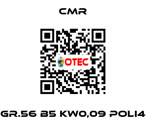 GR.56 B5 KW0,09 POLI4 CMR