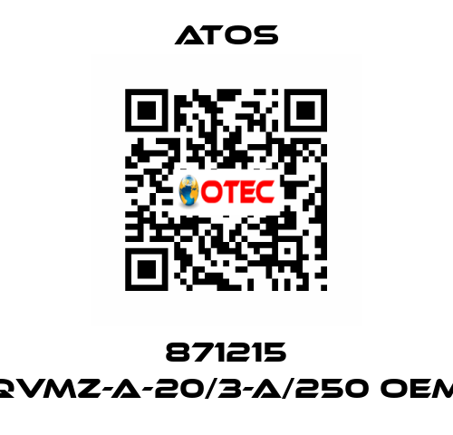 871215 QVMZ-A-20/3-A/250 OEM Atos