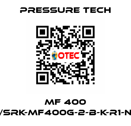 MF 400 /SRK-MF400G-2-B-K-R1-N Pressure Tech