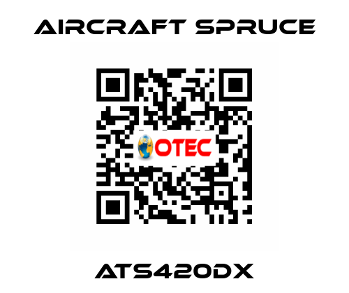 ATS420DX Aircraft Spruce