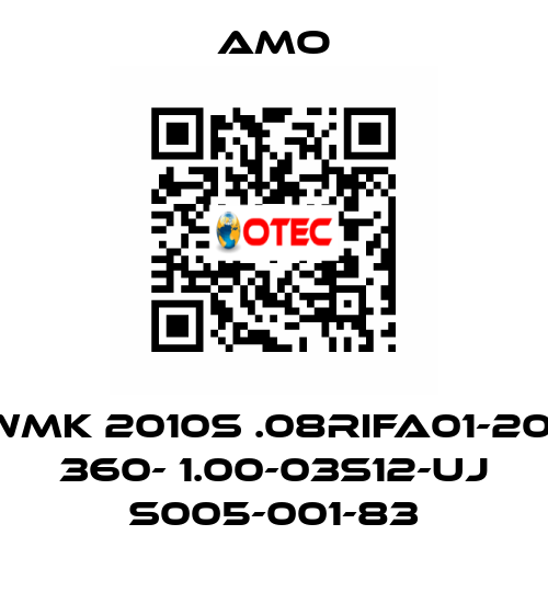 WMK 2010S .08RIFA01-20- 360- 1.00-03S12-UJ S005-001-83 Amo