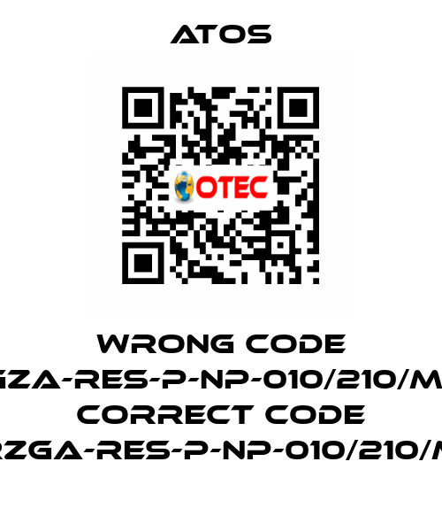 wrong code RGZA-RES-P-NP-010/210/M10, correct code RZGA-RES-P-NP-010/210/M Atos
