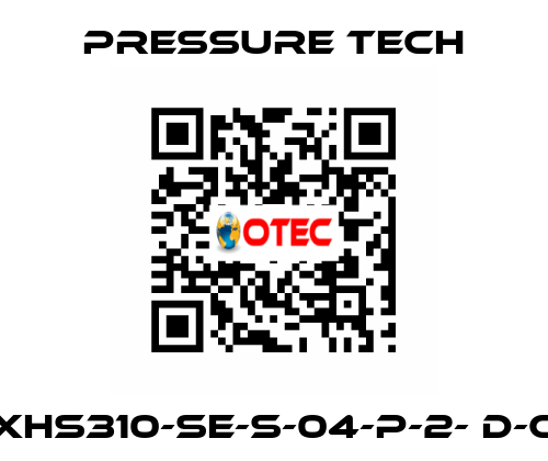 XHS310-SE-S-04-P-2- D-C Pressure Tech