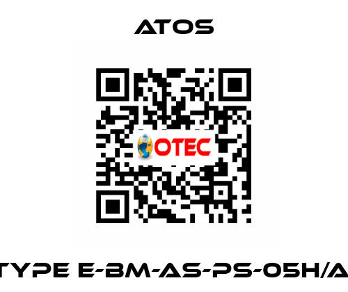 Type E-BM-AS-PS-05H/AI Atos