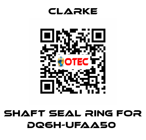 Shaft seal ring for DQ6H-UFAA50  Clarke