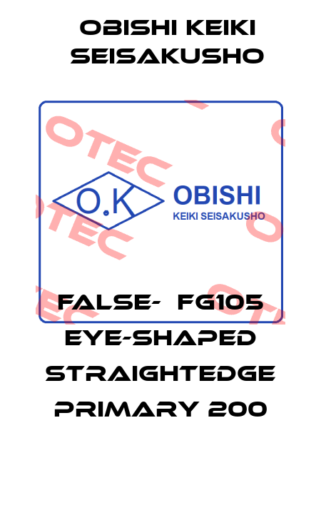 False-  FG105 eye-shaped straightedge primary 200 Obishi Keiki Seisakusho