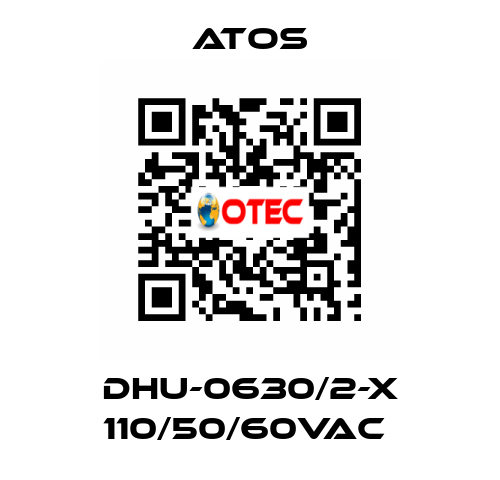 DHU-0630/2-X 110/50/60VAC  Atos