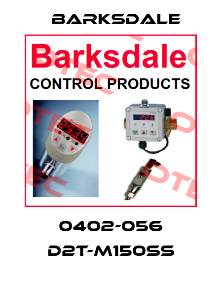 0402-056 D2T-M150SS Barksdale