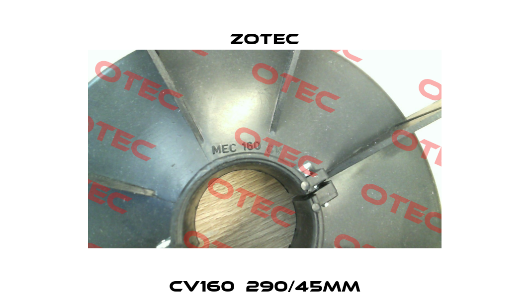 CV160  290/45mm Zotec